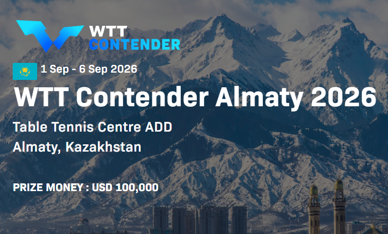 1 Sep - 6 Sep 2026 WTT Contender Almaty 2026 Table Tennis Centre ADD Almaty, Kazakhstan